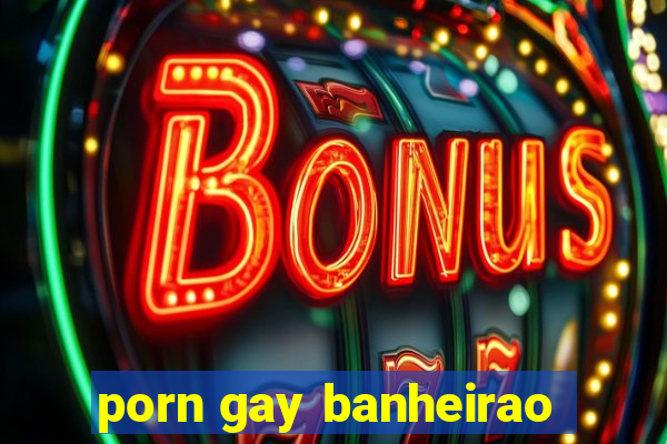 porn gay banheirao